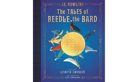 The Tales of Beedle the Bard: The Illustrated Edition by J.K. Rowling