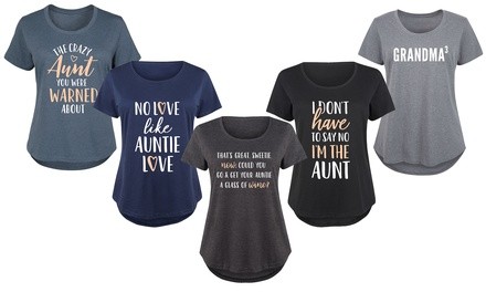 Instant Message: Auntie and Grandma Love Tee. Plus Sizes Available.