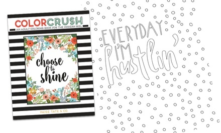 Color Crush: An Adult Coloring Book for the Modern Girl