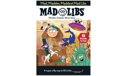 Mad, Madder, Maddest Mad Libs Kids' Game Book