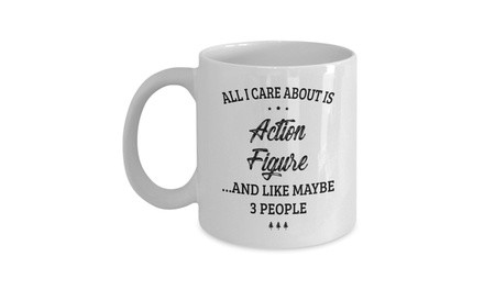 Action Figure Mug - I Care And Like Maybe 3 People - Funny Novelty Ceramic