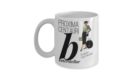 Proxima Centauri b Interstellar Explore our World White Cup Grab Your Travel