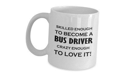 Funny Cute Gag Gifts For Bus Driver - Skilled And Crazy Enough - Appreciation