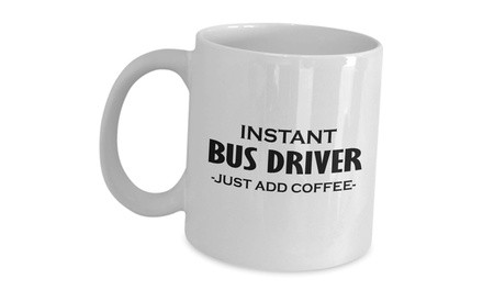 Appreciation Gift Idea For Bus Driver - Instant Just Add Coffee - Funny Cute