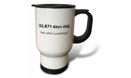  Travel Mug 32,871 days old but whos counting - 14oz 