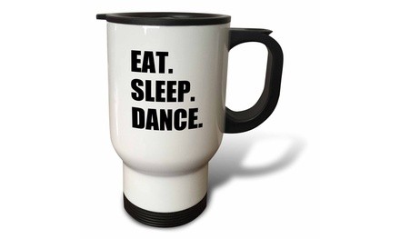  Travel Mug Eat Sleep Dance - passionate about dancing - fun text dancer gifts 