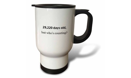  Travel Mug 29,220 days old, but who?s counting - 14oz 