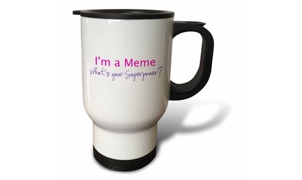  Travel Mug Im a MeMe. Whats your Superpower - hot pink - funny gift for grandm