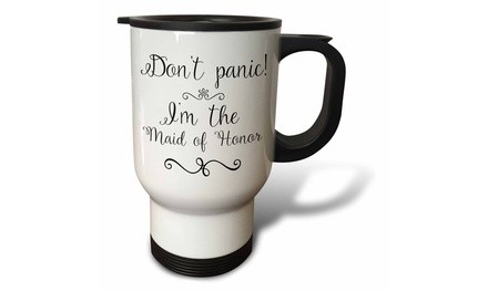  Travel Mug Dont Panic Im the Maid of Honor - 14oz 