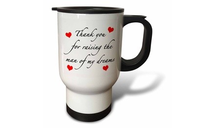  Travel Mug Thank You For Raising The Man Of My Dreams Red - 14oz 