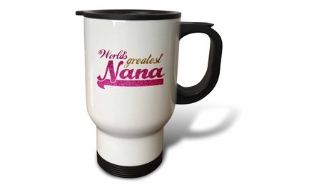  Travel Mug Worlds Greatest Nana - pink and gold text - Gifts for grandmothers 