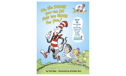 Oh, The Things You Can Do That Are Good for You Book for Children (Cat in the Hat's Learning Library)