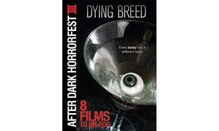 Dying Breed (After Dark Horrorfest III)