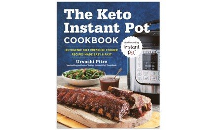 Keto Diet Instant Pot Cookbook by Urvashi Pitre