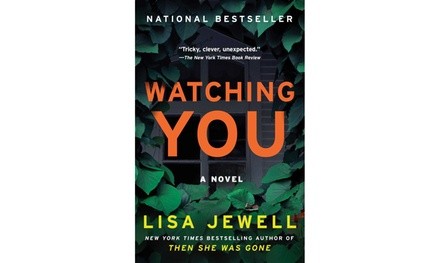 Watching You: A Novel