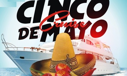 General Admission for One or Two to Cinco De Mayo Fiesta Cruise, May 5 (Up to 75% Off)