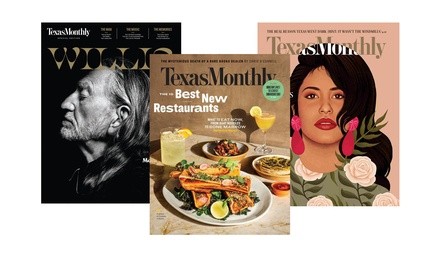 One-Year or Six-Month Subscription to Texas Monthly