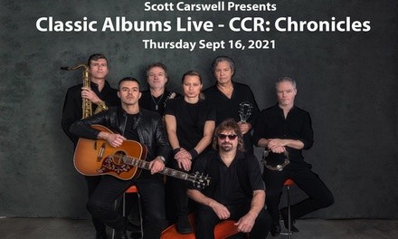 Classic Albums Live – CCR: Chronicles on September 16 at 7:30 p.m. at The Moon