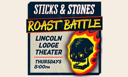 Sticks & Stones: A Comedy Roast Battle at October 7, October 21, November 4 or December 2