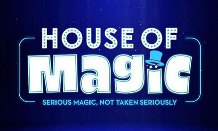 House of Magic Through May 31