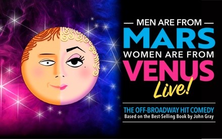 Men are from Mars - Women are from Venus Live! (February 11-12 at 4 p.m. or 8 p.m.)