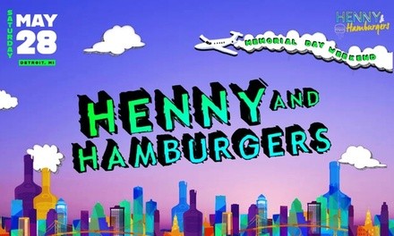 Henny & Hamburgers 2022 on Saturday, May 28