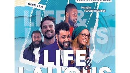 Life & Laughs Comedy Show - Sunday, Feb 20, 2022 / 7:00pm