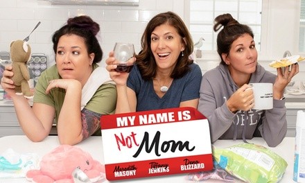 My Name is NOT Mom on June 11