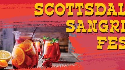 2022 Scottsdale Sangria Fest - Sangria Tasting in Old Town - Saturday, May 14, 2022 / 2:00pm