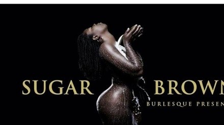 Sugar Brown Burlesque Presents The Sugar Brown Experience : Houston