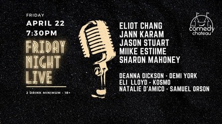 Friday Night Live Comedy at the Comedy Chateau (4/22) - Friday, Apr 22, 2022 / 7:30pm