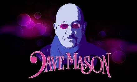 Dave Mason on May 6 at 8 p.m.