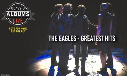 Classic Albums Live - The Eagles: Eagles Greatest Hits on Thursday, May 12