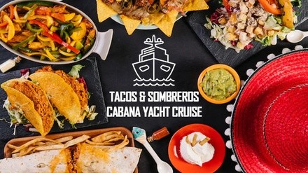 Tacos & Sombreros Sunset Cinco de Mayo Cabana Yacht Cruise - Thursday, May 5, 2022 / 6:00pm