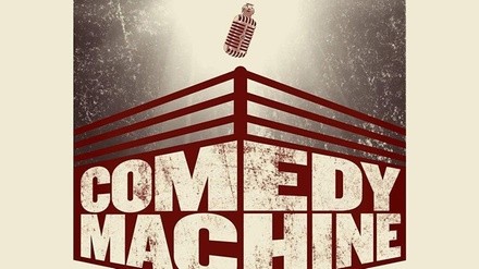 Comedy Machine - Friday, Jun 3, 2022 / 8:00pm