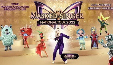 The Masked Singer: National Tour feat. Natasha Bedingfield on June 26 at 7:30 p.m.