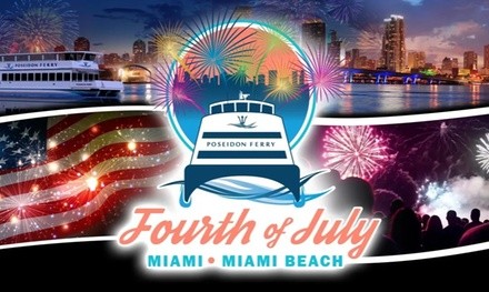 4th of July Miami Fireworks Cruise at Poseidon Ferry (Up to 10% Off). Two Options Available.