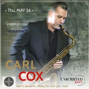 Sax Player Carl Cox - Thursday, May 26, 2022 / 9:00pm (Doors Open at 8:30pm)