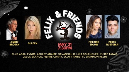 Felix & Friends Comedy Show at the Comedy Chateau - Saturday, May 21, 2022 / 7:30pm