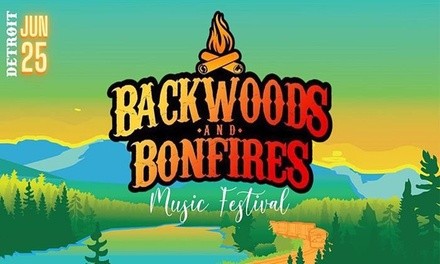 Backwoods & Bonfires Music Festival on June 25 at 3 p.m.