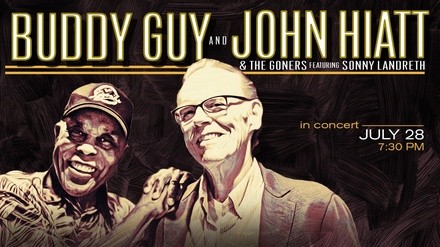 Buddy Guy and John Hiatt on July 28 at 7:30 p.m.