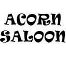 Acorn Saloon