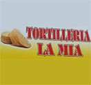 Tortilleria La Mia