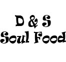 D & S Soul Food