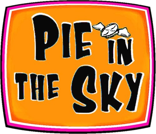 Pie in the Sky