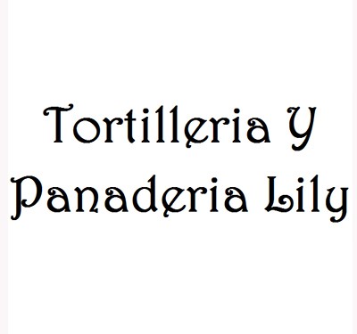 Tortilleria Y Panaderia Lily