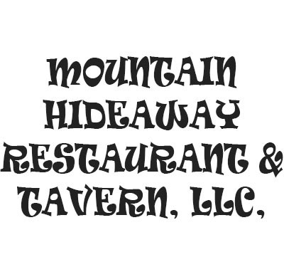 Mountain Hideaway Restaurant & Tavern LLC