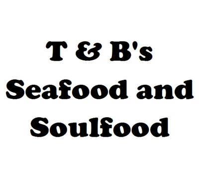 T & B's Seafood and Soulfood