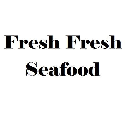 Fresh Fresh Seafood