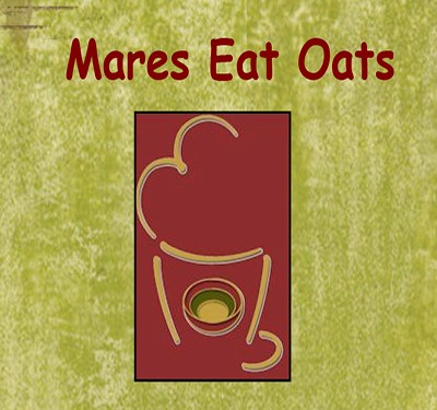 Mares Eat Oats